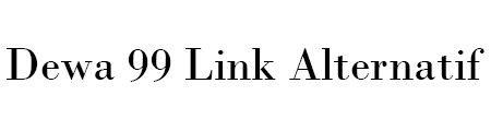 Dewa 99 Link Alternatif